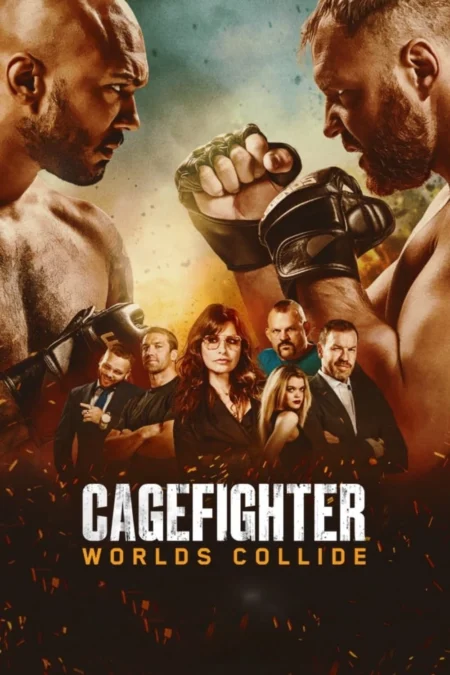 Cagefighter Worlds Collide (2020) - Cagefighter: Worlds Collide