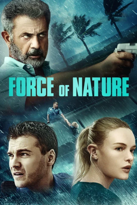 Force of Nature (2020) ฝ่าพายุคลั่ง - Force of Nature