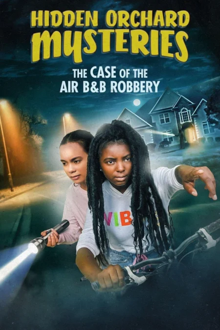 Hidden Orchard Mysteries The Case of the Air B and B Robbery (2020) - Hidden Orchard Mysteries: The Case of the Air B and B Robbery