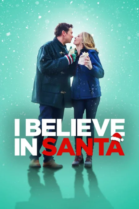 I Believe in Santa (2022) ซานต้ามีจริงนะ - I Believe in Santa (2022)